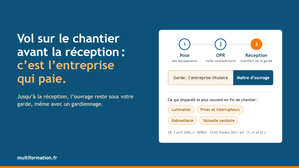 Vol sur le chantier avant la réception : c’est l’entreprise qui paie. Frise pose des équipements, OPR, réception et transfert de la garde